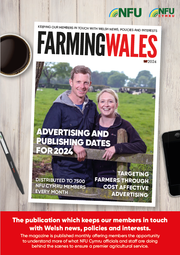 The publication which keeps our members in touch with Welsh news, policies and interests.
The magazine is published monthly offering members the opportunity to understand more of what NFU Cymru officials and staff are doing behind the scenes to ensure a premier agricultural service.